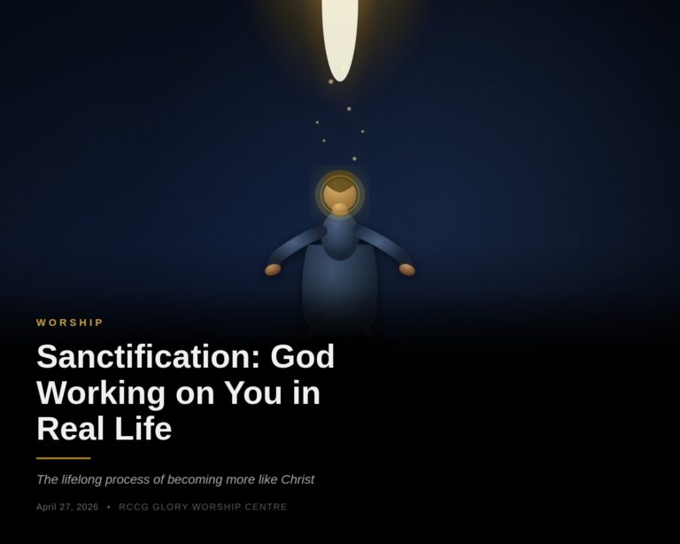 Sanctification: God Working on You in Real Life